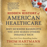 The_Hidden_History_of_American_Healthcare